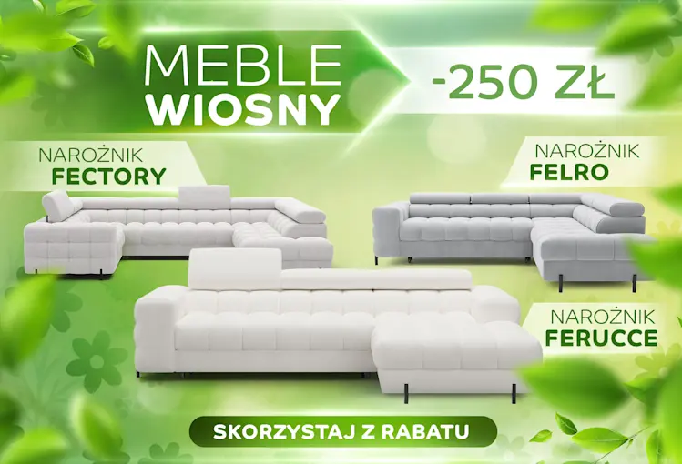 Narożniki Fectory, Felro i Ferucce w kampaniii meble wiosny ELTAP z rabatem 250 zł tylko od 20 marca do 19 czerwca 2026