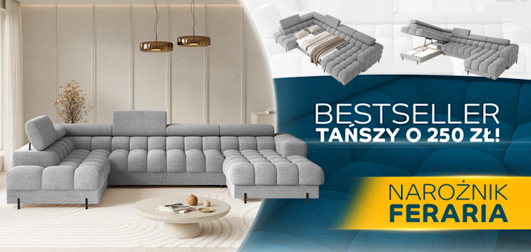 Narożnik Feraria w wyjątkowej cenie – rabat 250 zł na bestseller. Dodaj charakter wnętrzu i zyskaj więcej relaksu. Skorzystaj już teraz!