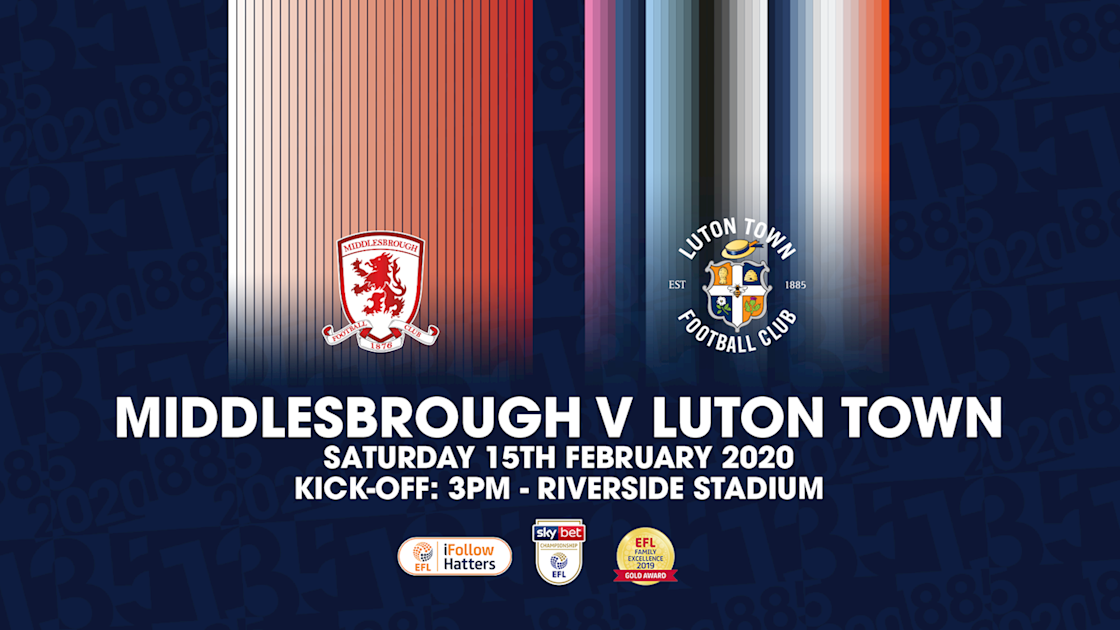 MATCH PREVIEW | MIDDLESBROUGH V LUTON TOWN - Luton Town FC