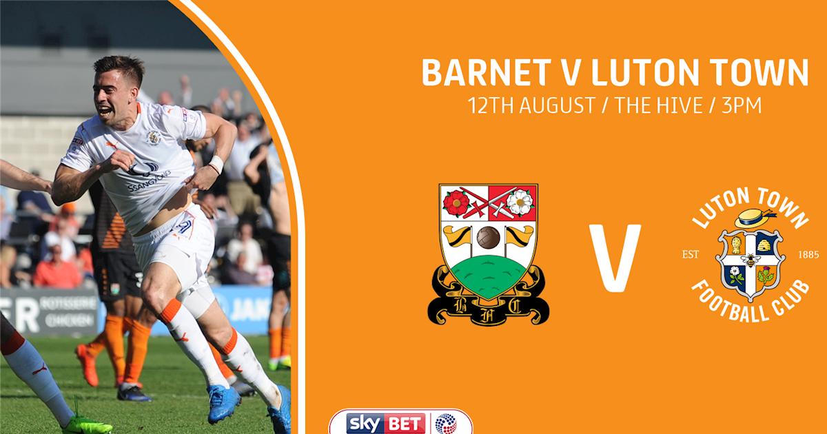 MATCH PREVIEW: BARNET v LUTON TOWN - Luton Town Football Club