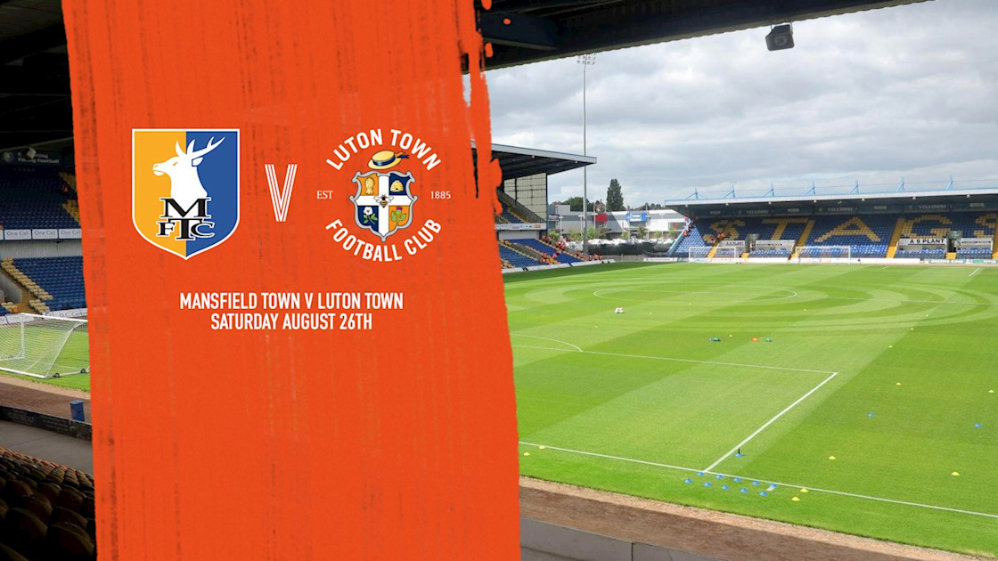 Mansfield Ticket News Luton Town Fc