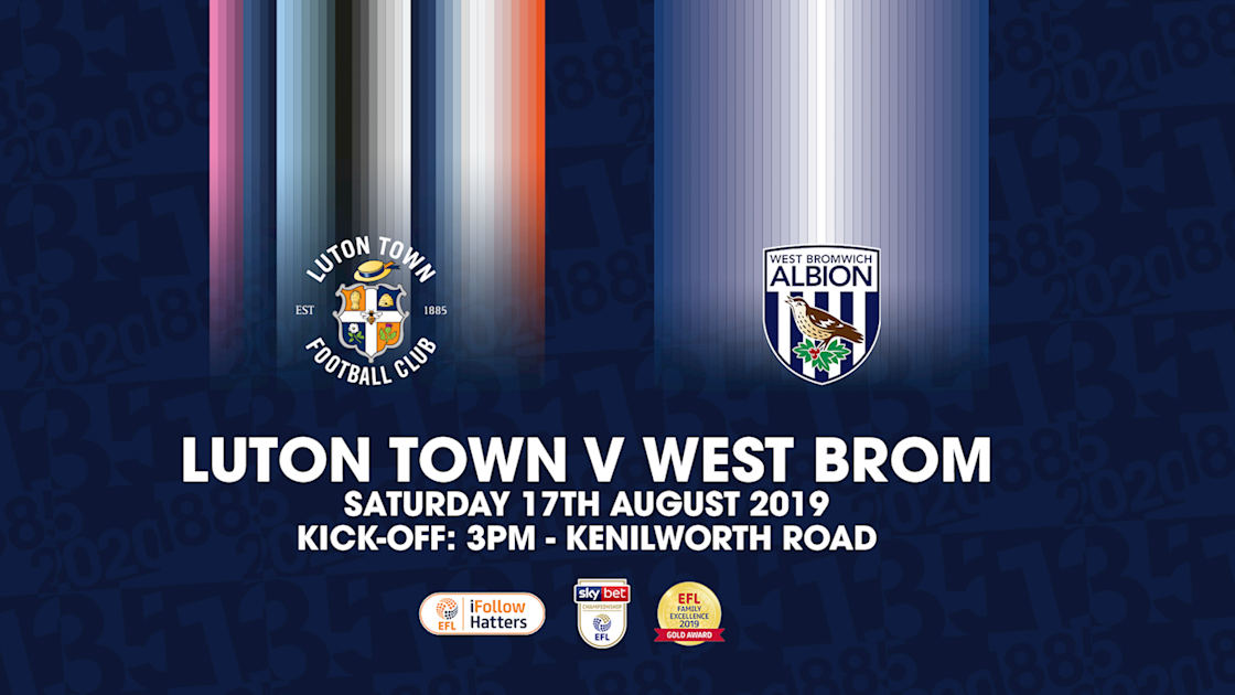 MATCH PREVIEW | LUTON TOWN V WEST BROMWICH ALBION - Luton Town FC