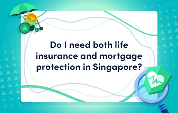 life insurance vs mortgage protection singapore