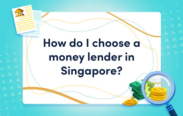 how do i choose a money lender in singapore