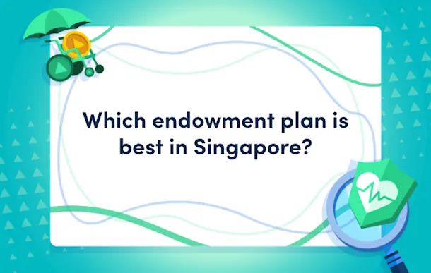 which endowment plan is best singapore