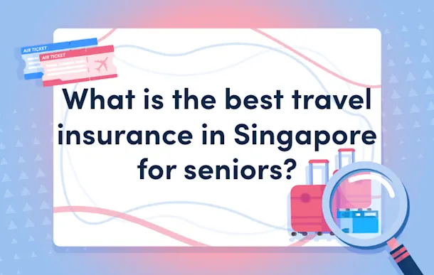 Best travel insurance for seniors