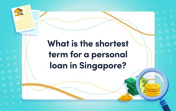 What is the shortest term for a personal loan in Singapore Masthead