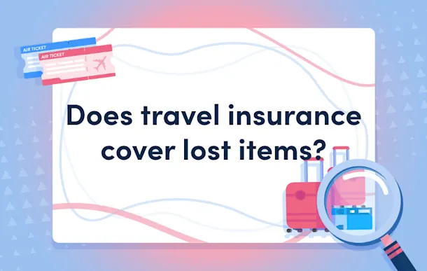 Does travel insurance cover lost items?