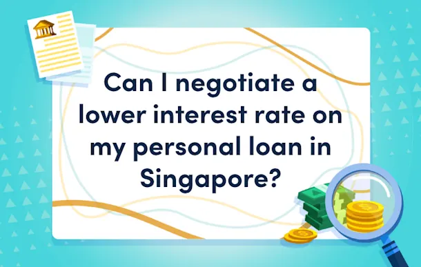 can you negotiate a lower personal loan interest rate in singapore