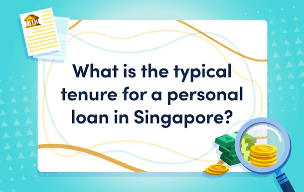 What is the typical tenure for a personal loan in Singapore?