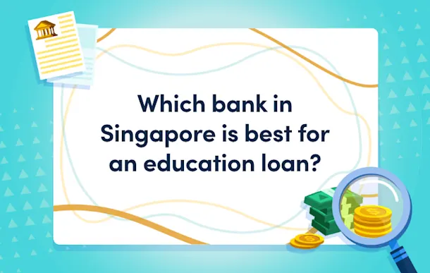 best bank for education loan singapore