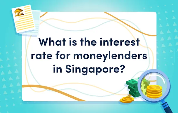 What is the interest rate for moneylenders in Singapore