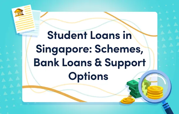 Student Loans in Singapore: Schemes, Bank Loans & Support Options