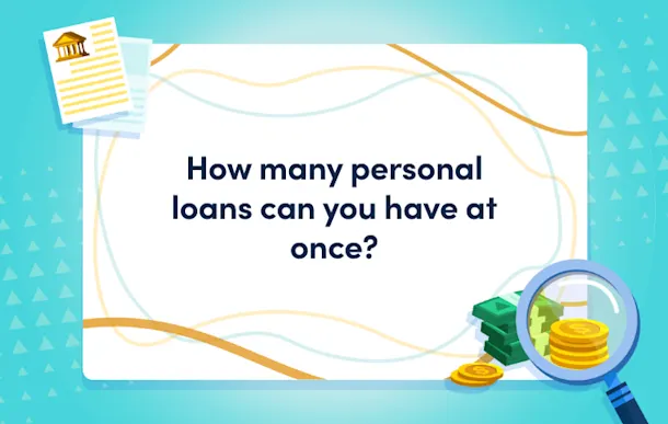 How many personal loans can you have at once?