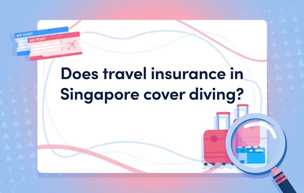 Does travel insurance in Singapore cover diving?