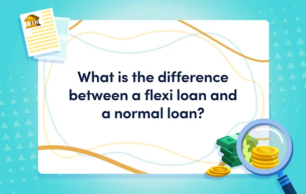 What is the difference between a flexi loan and a normal loan?