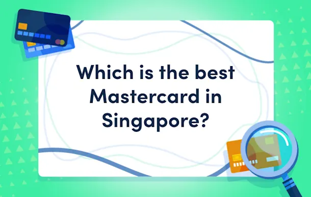 Which is the best Mastercard in Singapore?