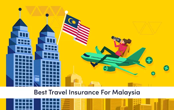 Best Malaysia Travel Insurance