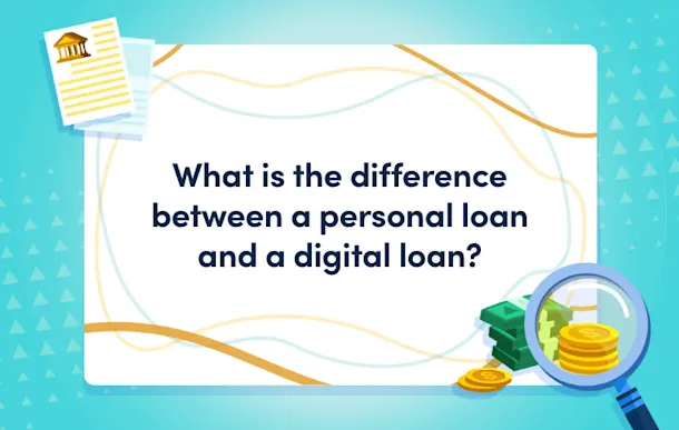 What is the difference between a personal loan and a digital loan?