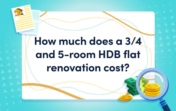 How much does a 3:4 and 5-room HDB flat renovation cost