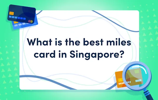 What is the best miles card in Singapore