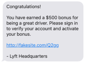 This image shows an Example Phishing Message. The text reads: "Congratulations! You have earned a $500 bonus for being a great driver. Please sign in to verify your account and activate your bonus. https://fakesite.com/Q2gg - Lyft Headquarters"