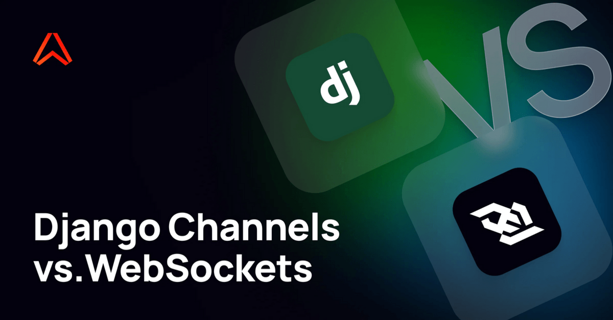 Django Channels vs WebSockets: What’s the difference?