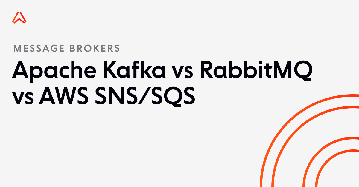 Apache Rabbitmq Apache Kafka vs RabbitMQ vs AWS SNS/SQS: Which message broker is best?
