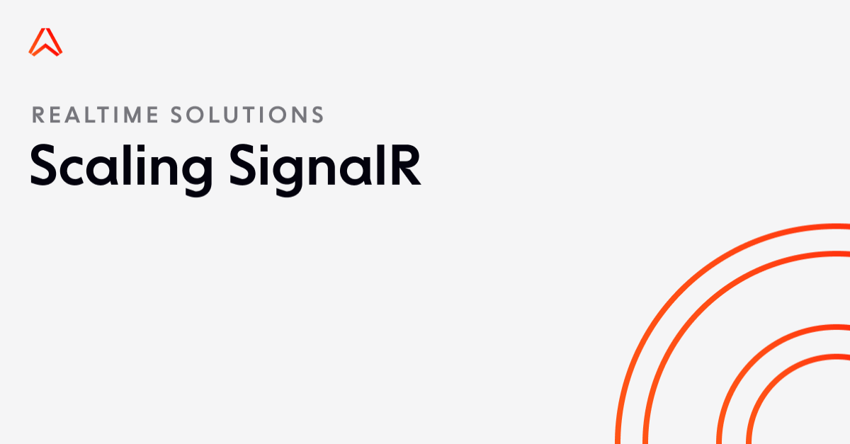 Scaling SignalR: Available options and key challenges