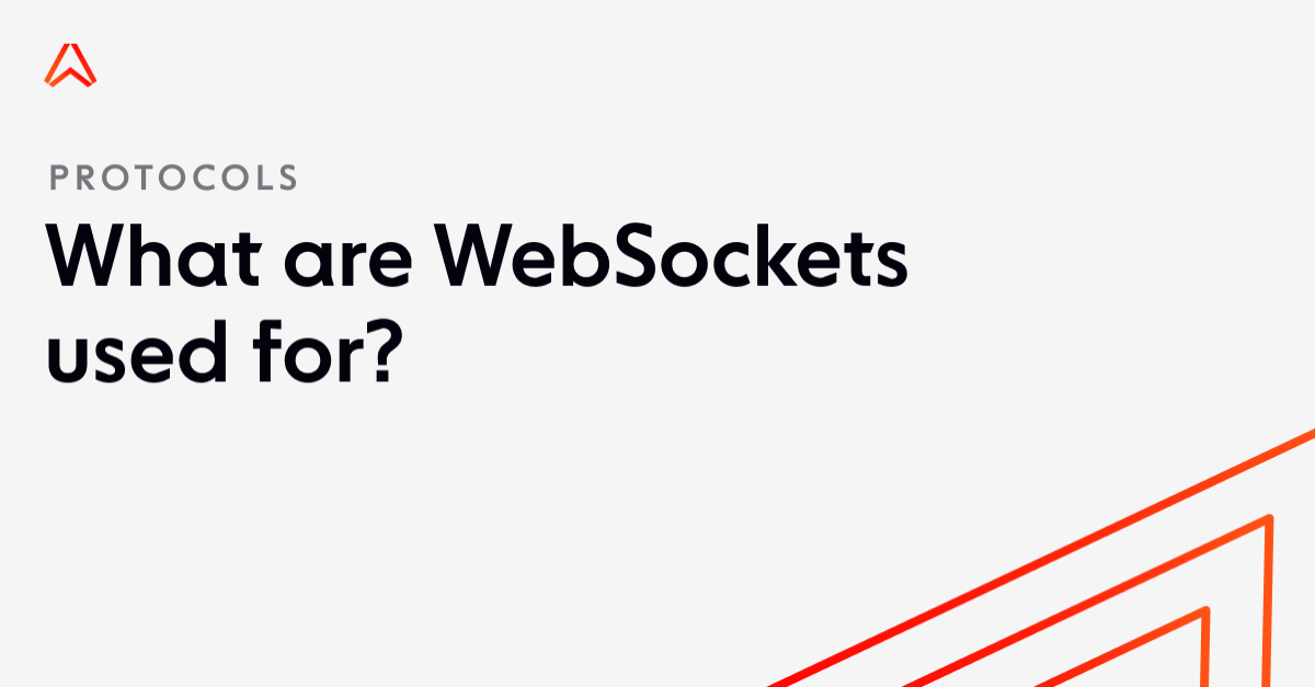 What are WebSockets used for? | Key use cases and who uses them today
