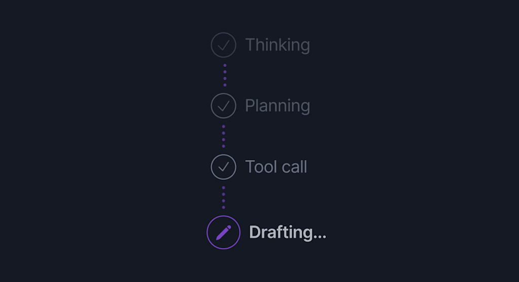 Visible agent progress and reasoning