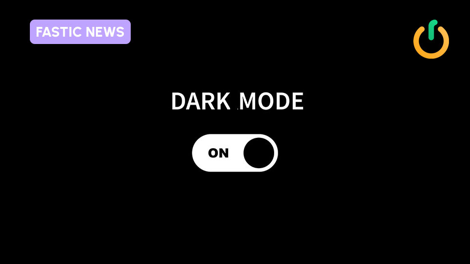Jetzt neu: Fastic Dark Mode