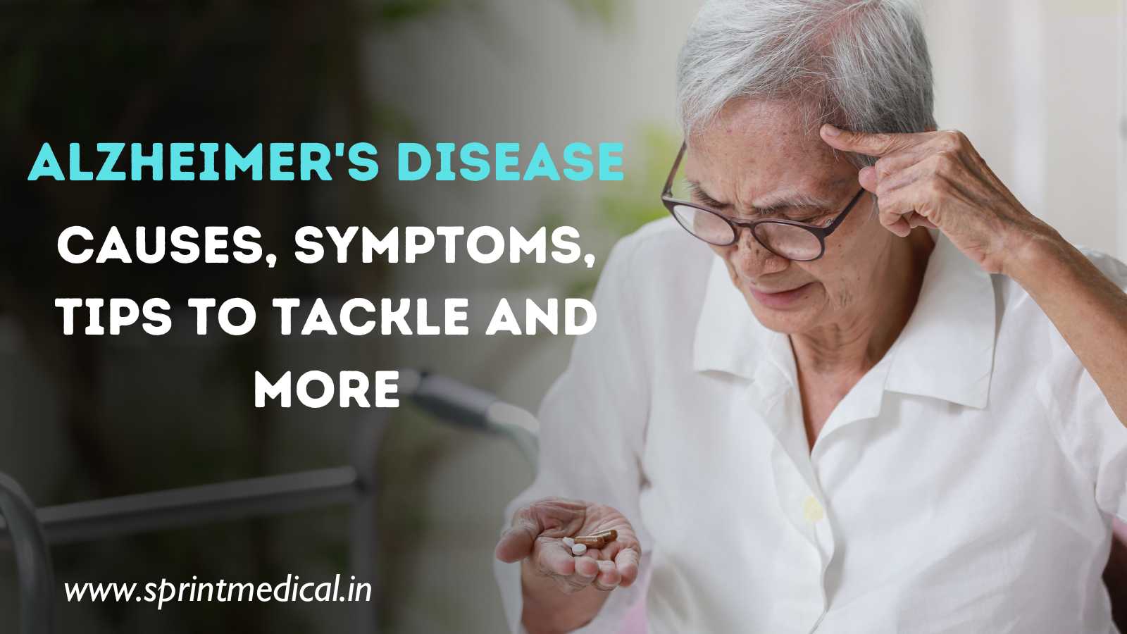 Alzheimer-s Disease Causes, Symptoms, Tips to Tackle and More