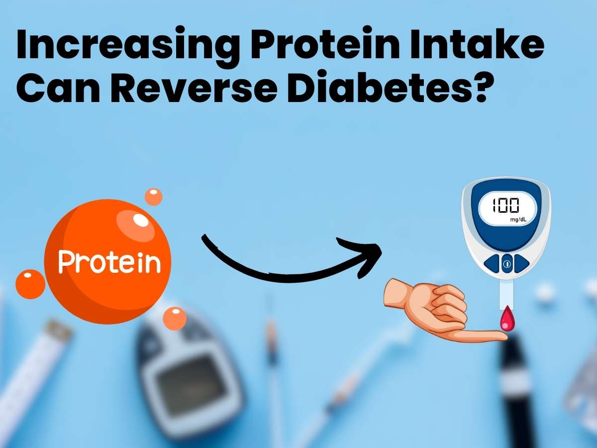 Increasing Protein Intake Can Reverse Diabetes