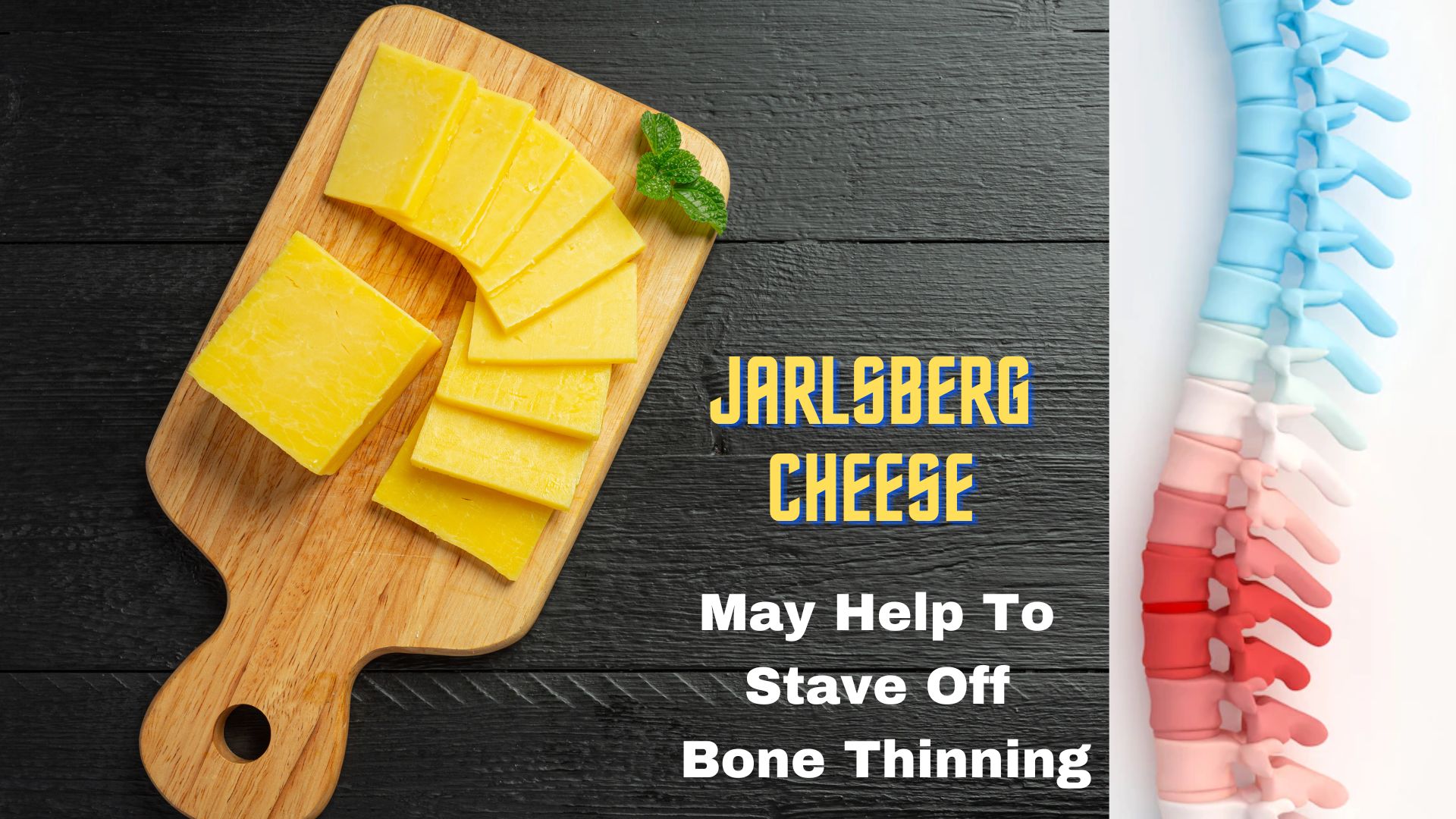 Jarlsberg Cheese May Help To Stave Off Bone Thinning