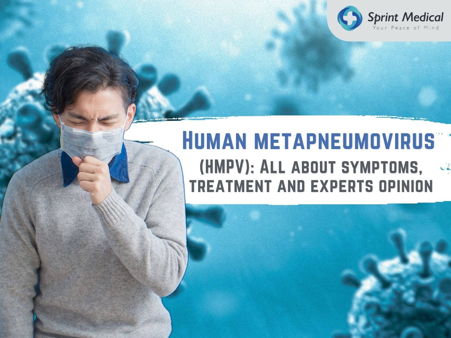 Human metapneumovirus (HMPV) All about symptoms, treatment and experts opinion