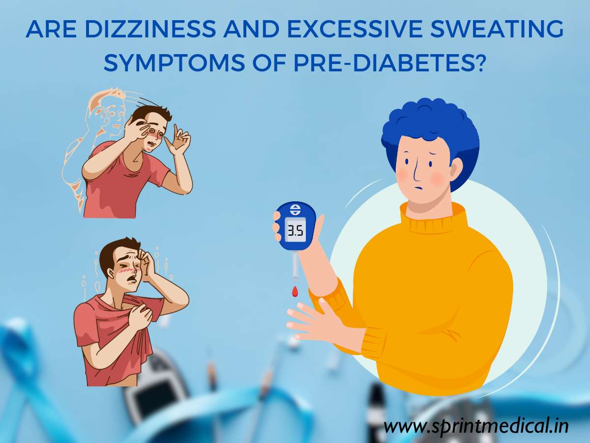 Are Dizziness and Excessive Sweating Symptoms of Pre-Diabetes