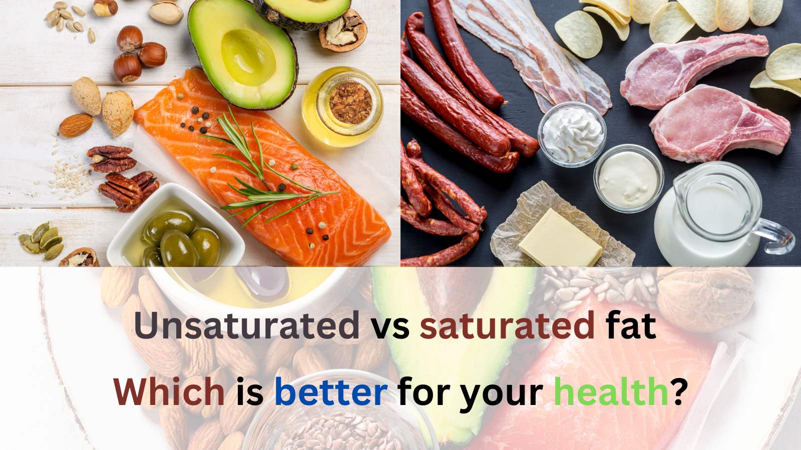 Unsaturated vs saturated fat Which is better for your health