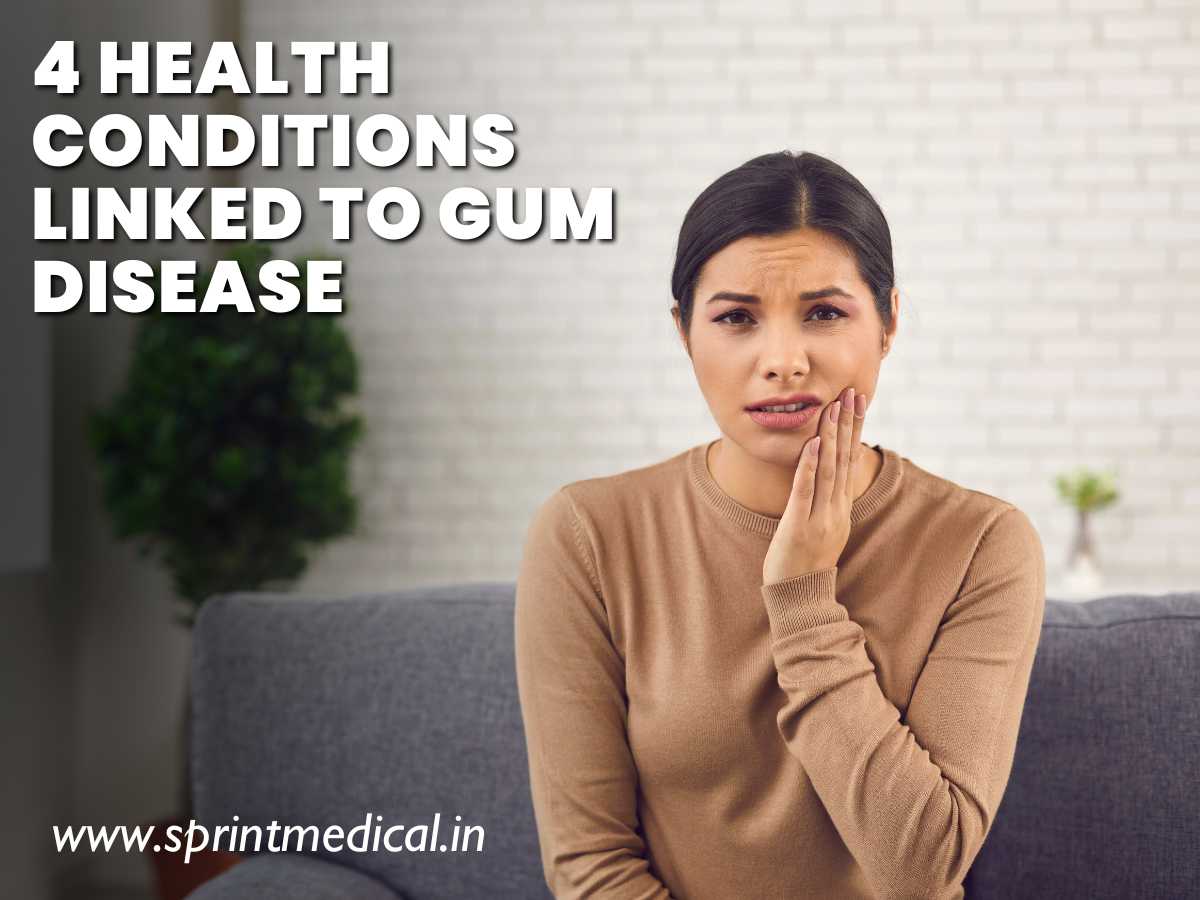 4 health conditions linked to Gum Disease