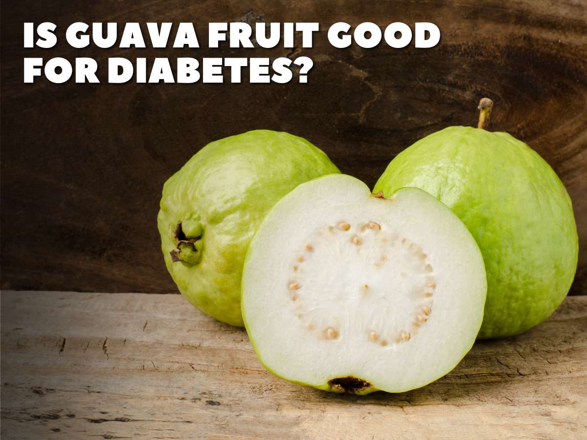 Is Guava Fruit Good for Diabetes?