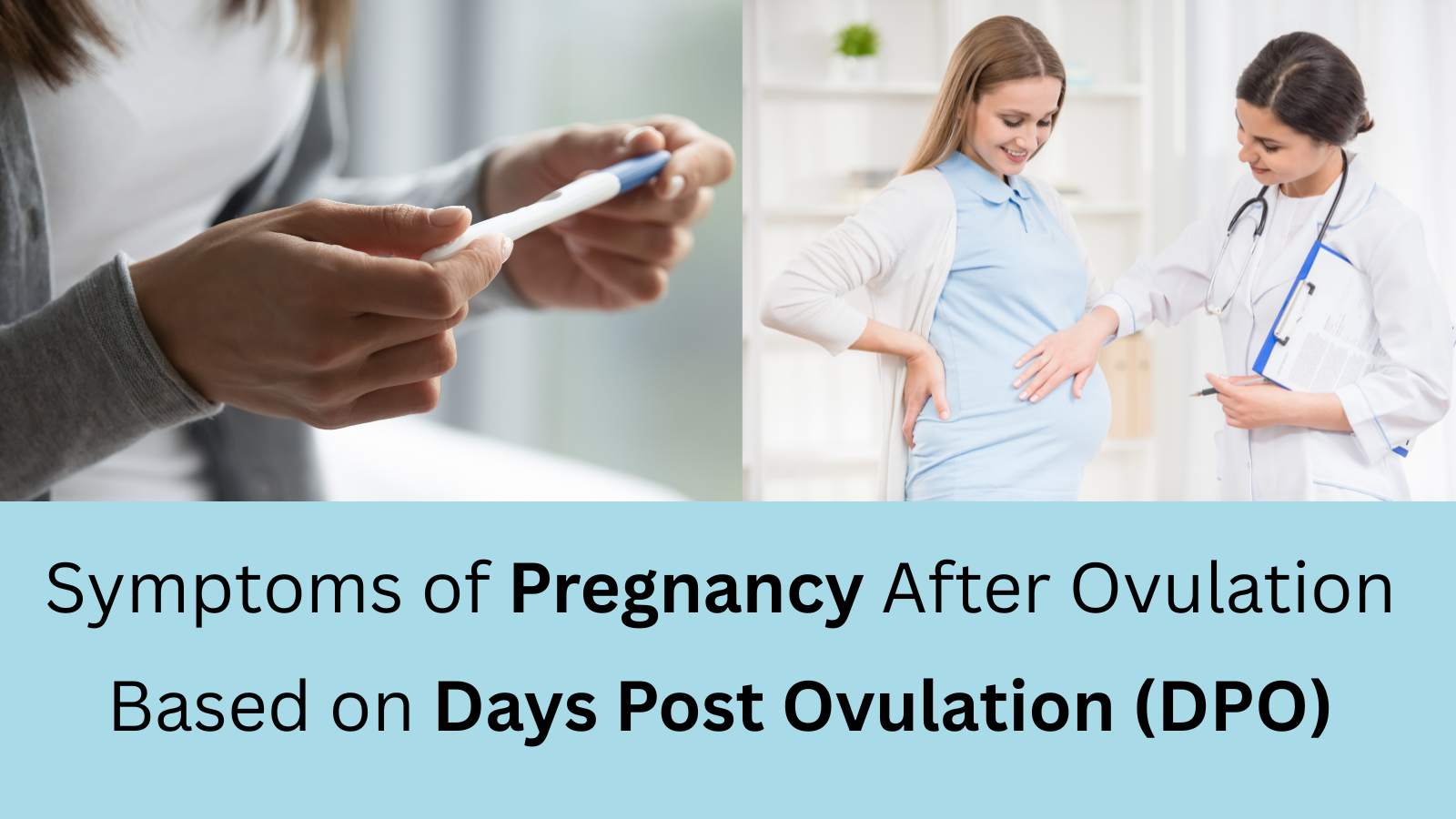 Early Pregnancy Symptoms After Ovulation Day By Day (DPO)