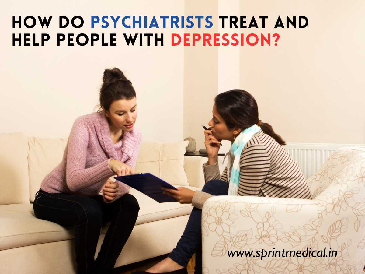 How Do Psychiatrists Treat And Help People With Depression