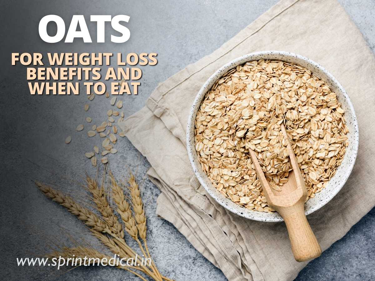 oats for Weight Loss Benefits and When to eat