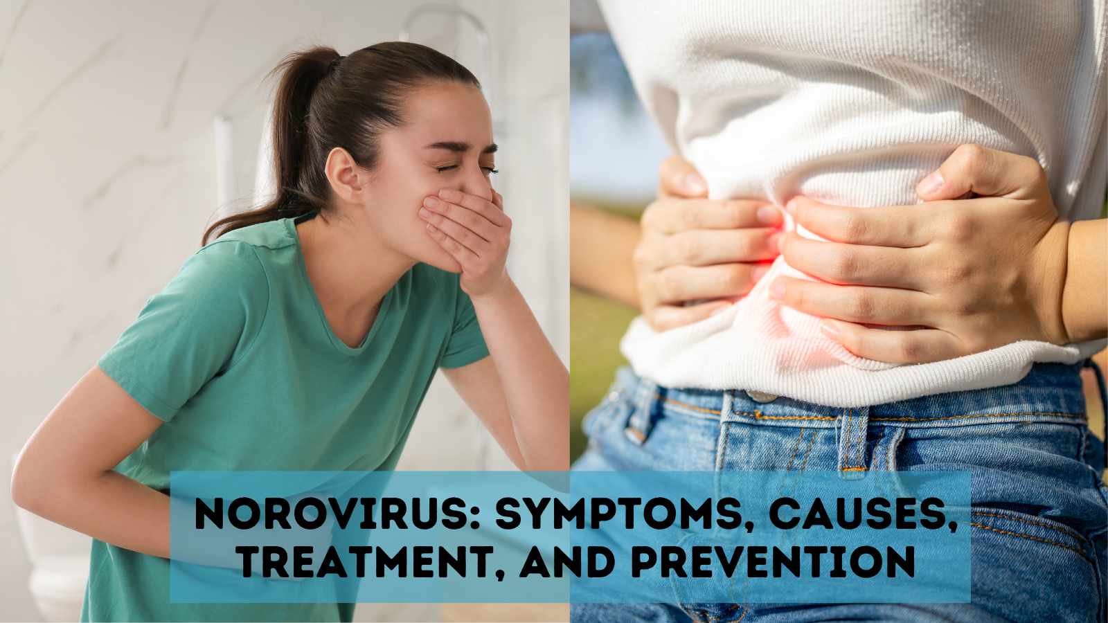 Norovirus Symptoms, Causes, Treatment, and Prevention