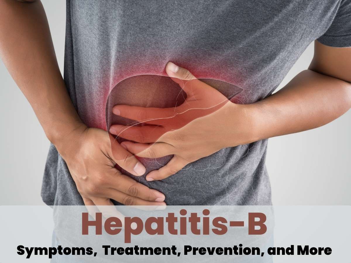 Hepatitis-B Symptoms, Treatment, Prevention, and More