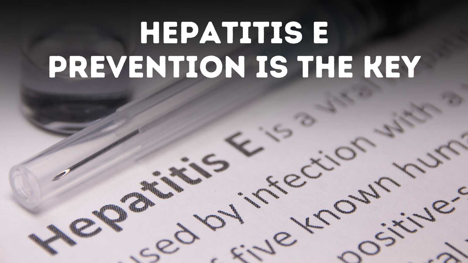 Hepatitis E Prevention is the Key