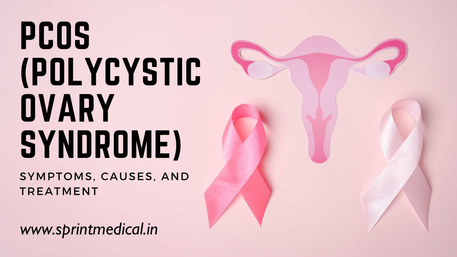 PCOS (Polycystic Ovary Syndrome) Symptoms, Causes, and Treatment