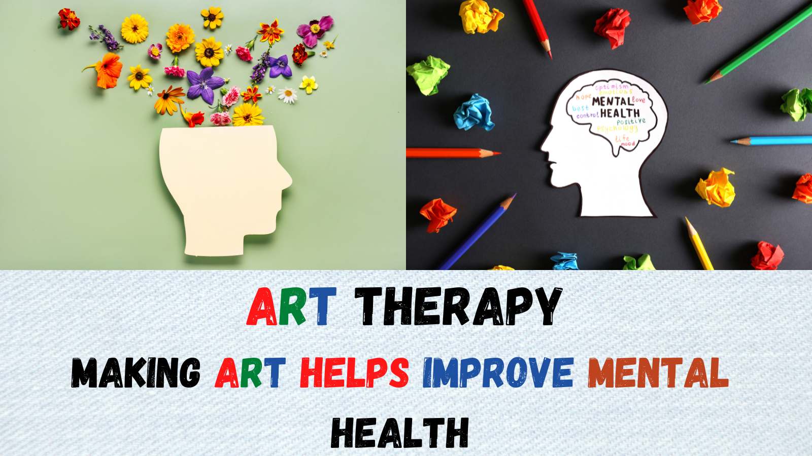 Making ART Helps Improve Mental Health - ART Therapy