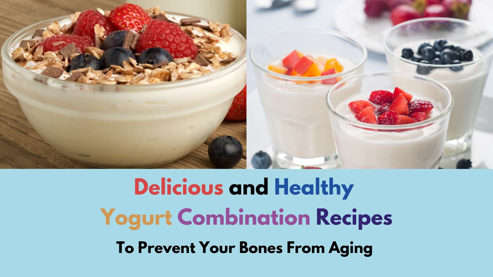 Yogurt Combination To Prevent Your Bones From Aging