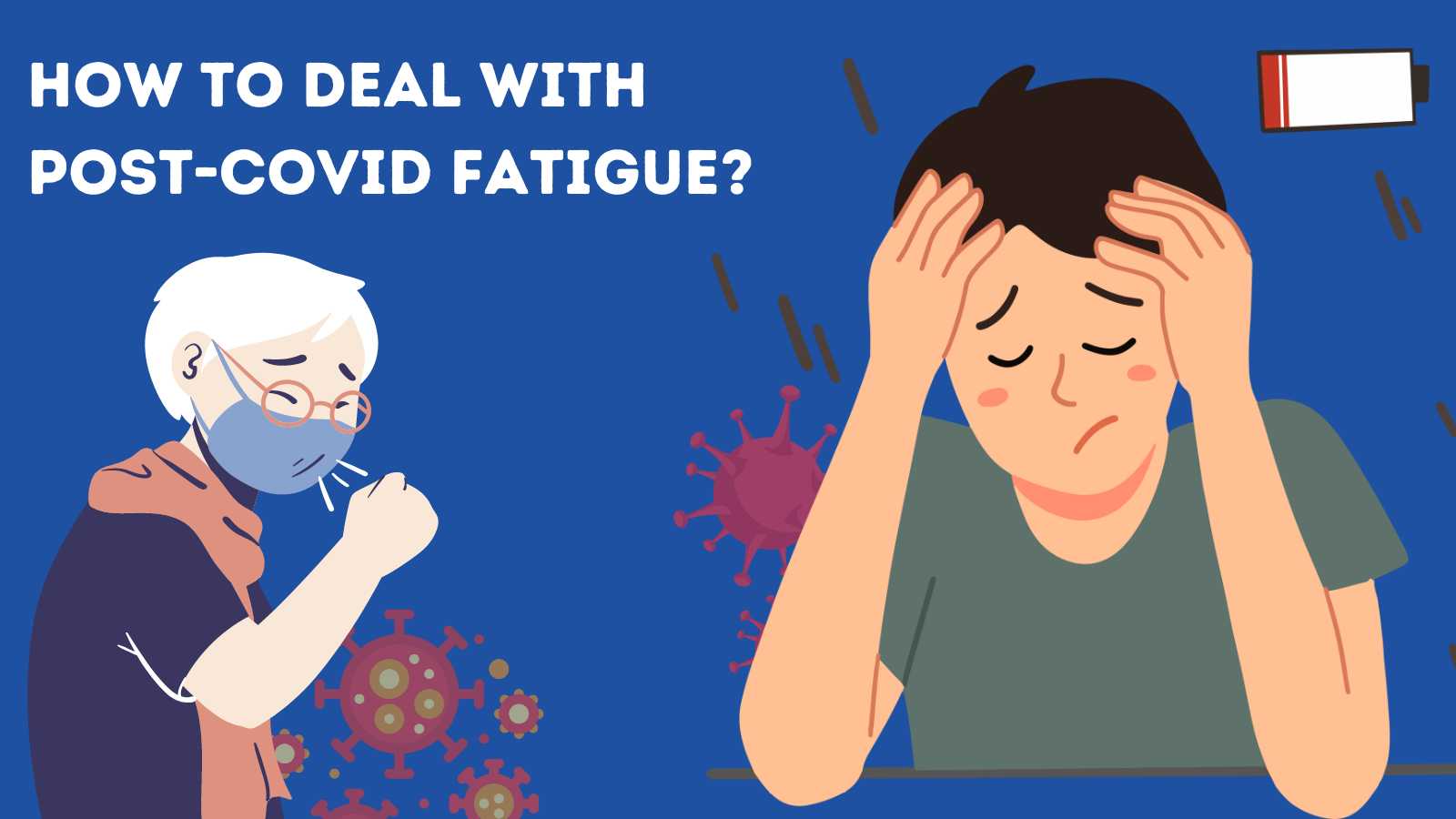 How To Deal With Post-Covid Fatigue
